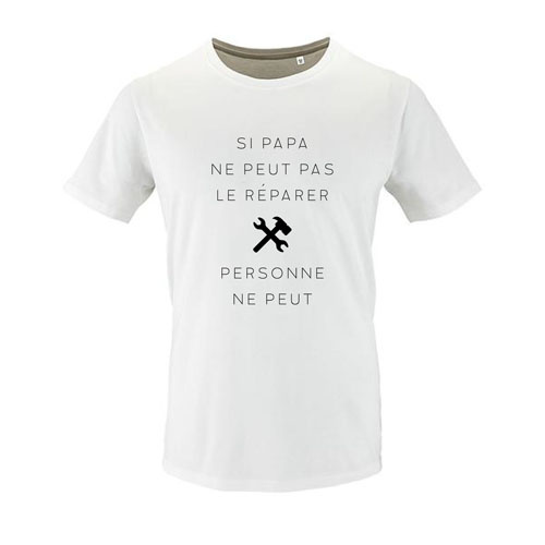 t-shirt si papa ne peut pas le reparer personne ne peut blanc